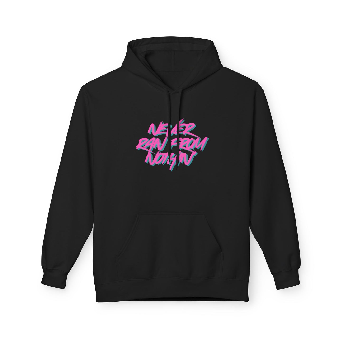 never ran from nothin' hoodie